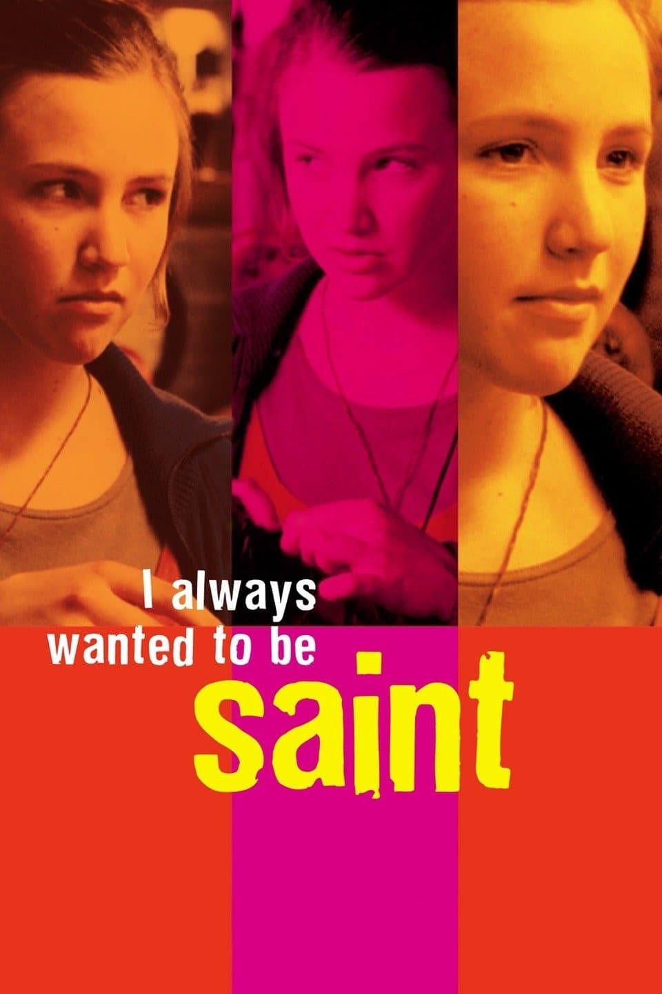Я всегда хотела быть святой (2003) постер