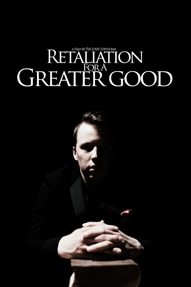 Retaliation for a Greater Good (2012) постер