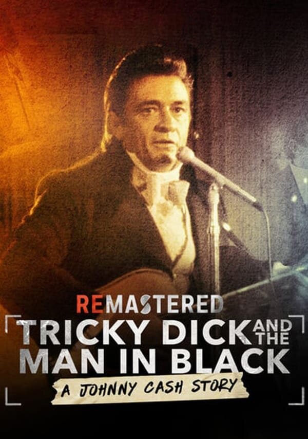 ReMastered: Tricky Dick and the Man in Black (2018) постер