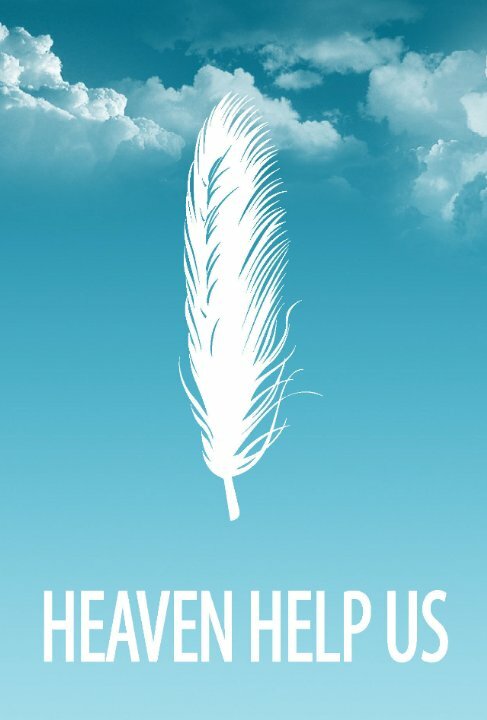 Heaven Help Us (2013) постер