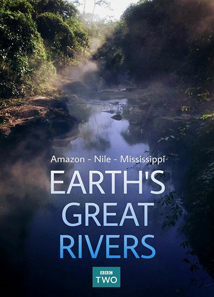 Earth's Great Rivers (2019) постер