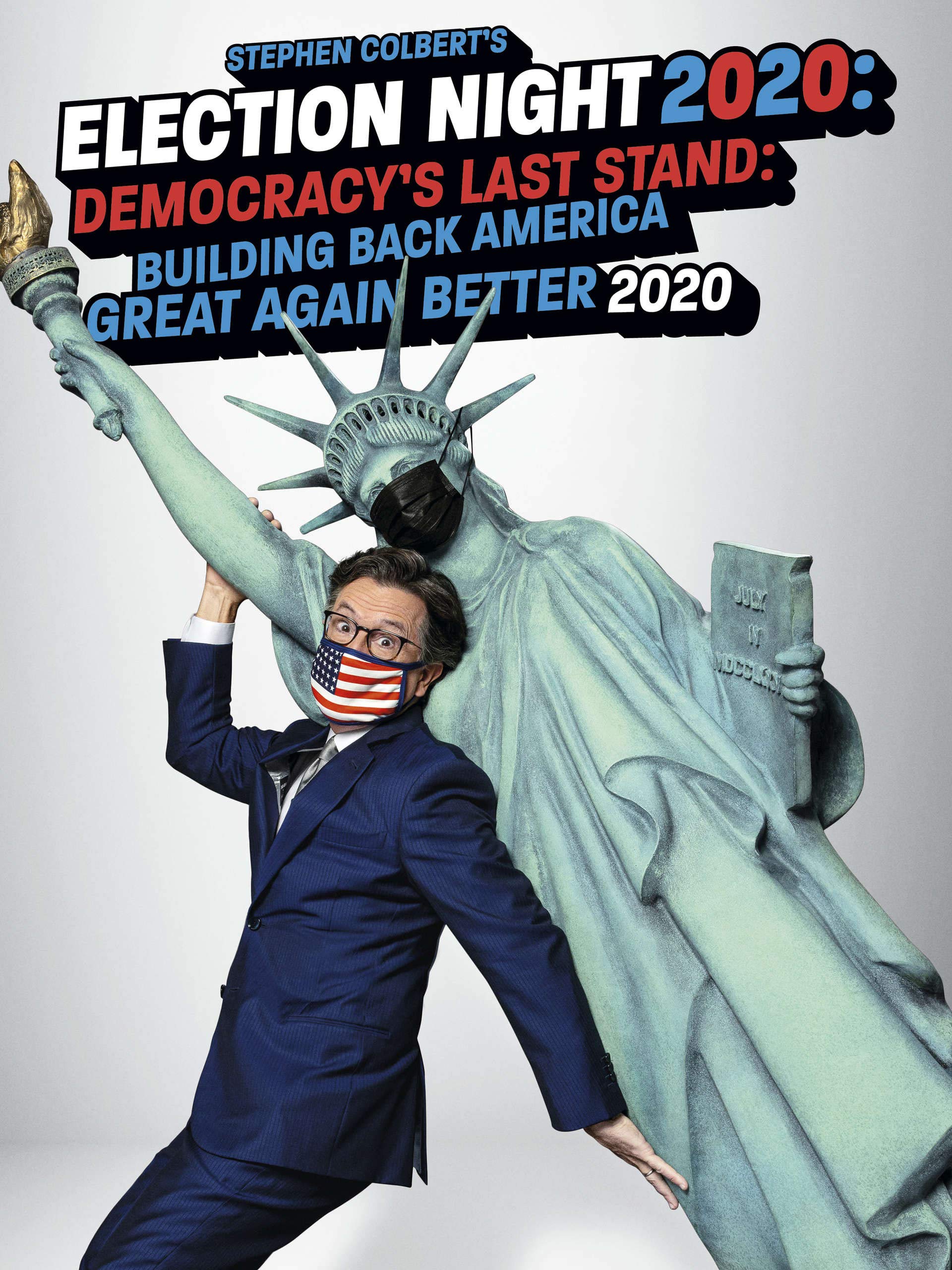 Stephen Colbert's Election Night 2020: Democracy's Last Stand: Building Back America Great Again Better 2020 (2020) постер