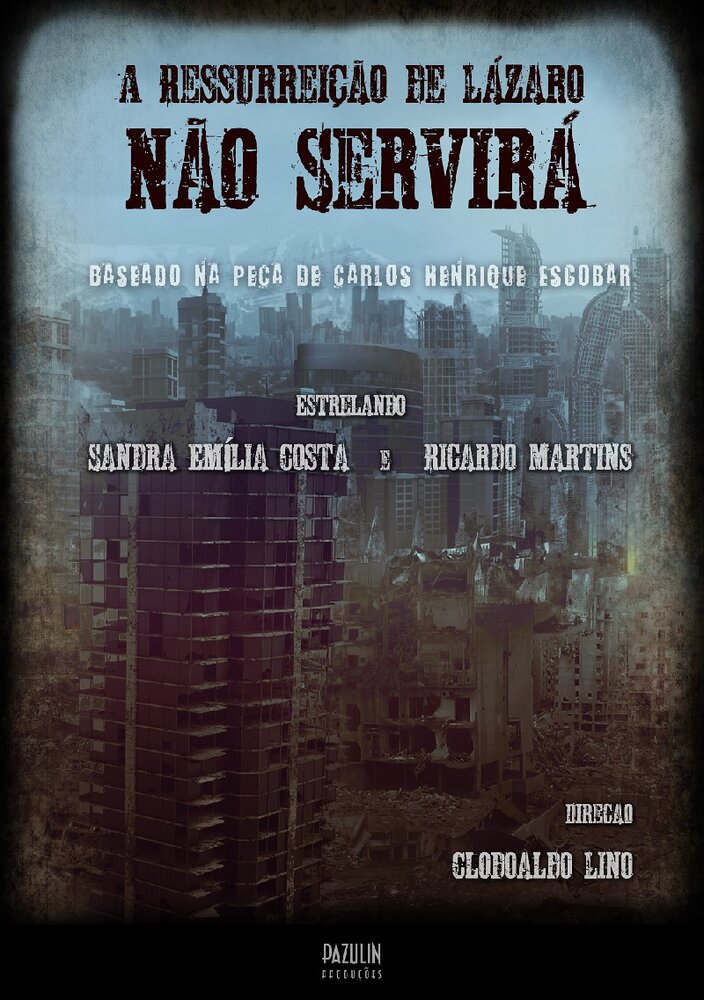 A Ressurreição de Lázaro Não Servirá (2018) постер